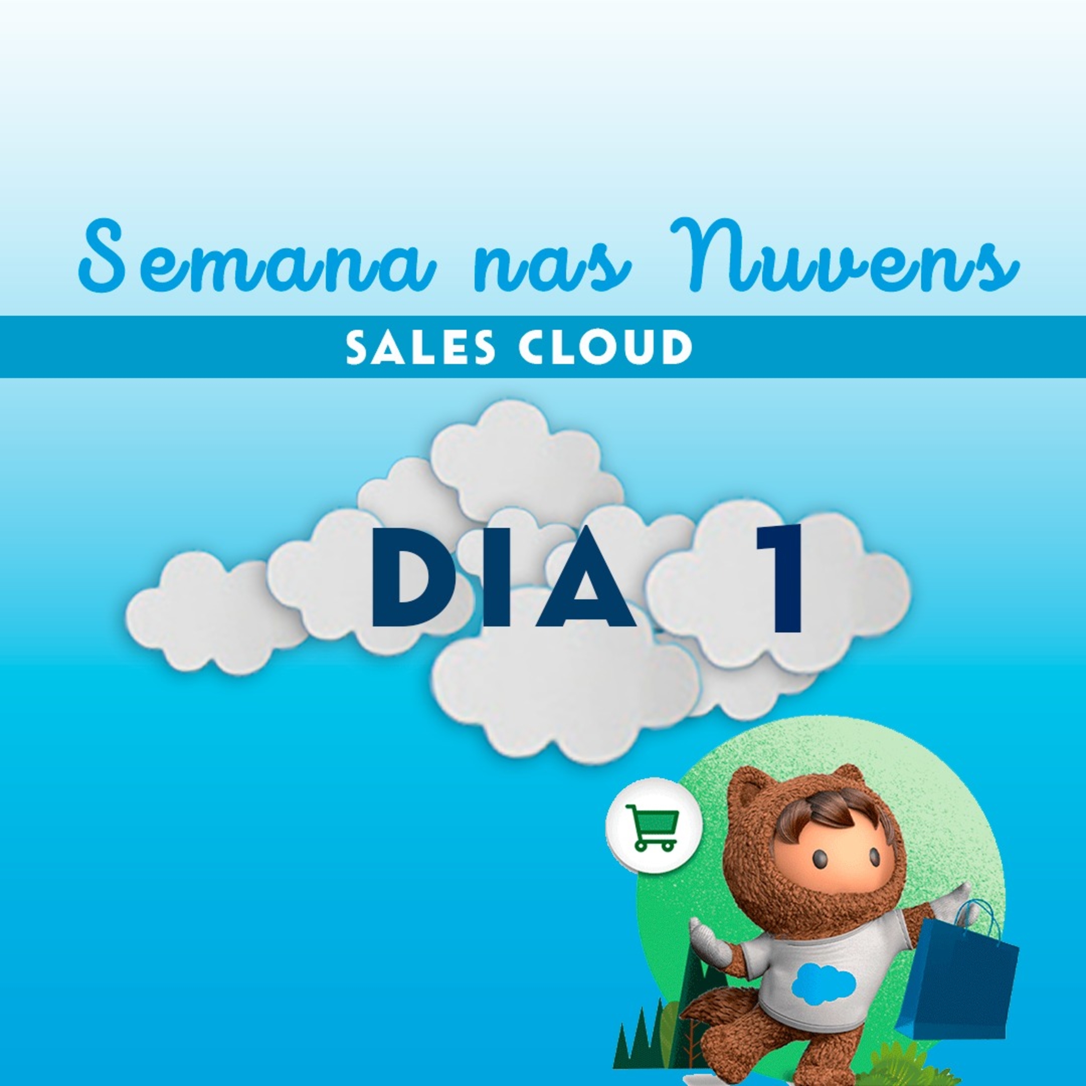 See Semana nas Nuvens Dia 1 Abertura & Sales Cloud at Trailblazer